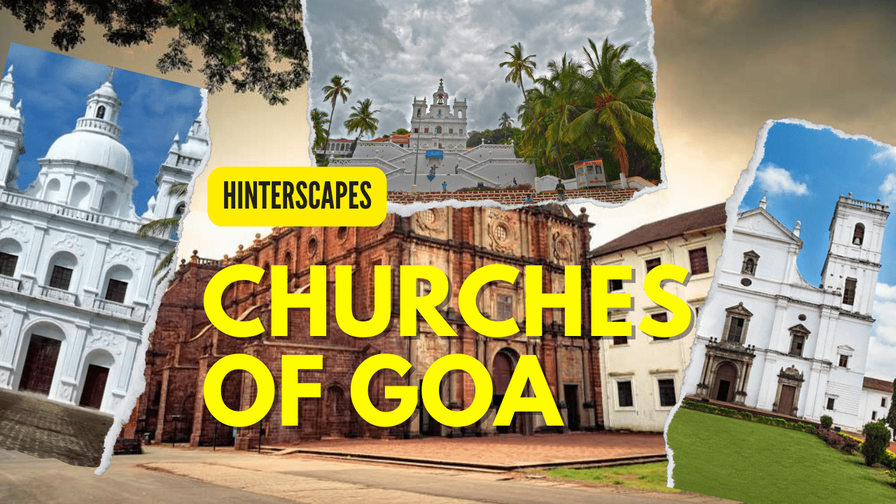 Churches Of Goa, Must Visit Churches in Goa