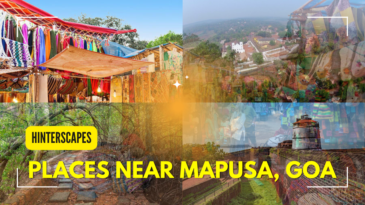 Places to visit near Mapusa, Goa